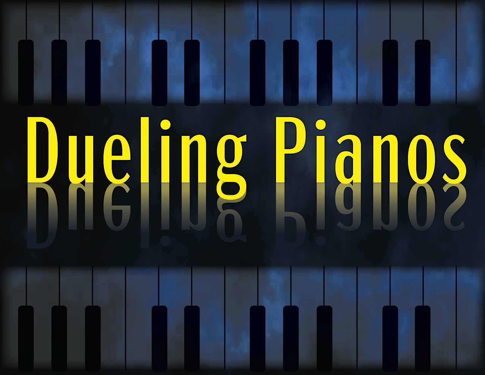 Dueling Pianos- 2023